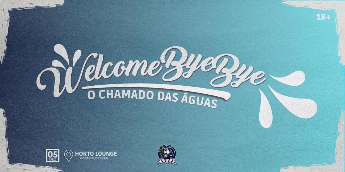 ByeBye/Welcome — O Chamado das Águas